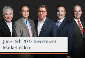 June 16th 2022 Investment Market Video