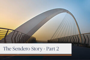 Sendero | The Sendero Story Part 2