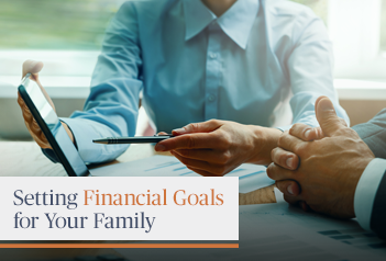 Setting Financial Goals for Your Family