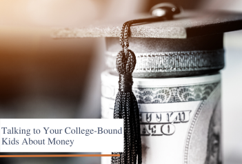 Talking to Your College-Bound Kids About Money