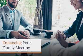 Enhancing Your Family Meeting