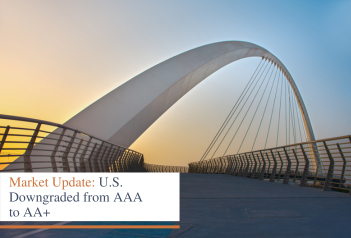 Market Update: U.S. Downgraded from AAA to AA+