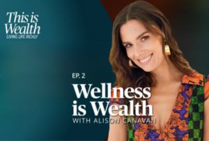 Sendero | This is Wealth - Living Life Richly: Episode 2
