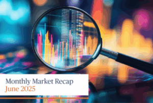 Sendero | Monthly Market Recap: June 2025