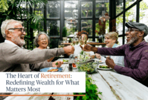 Sendero | The Heart of Retirement: Redefining Wealth for What Matters Most Sendero | The Heart of Retirement: Redefining Wealth for What Matters Most