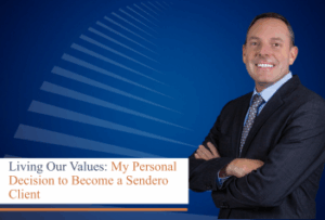 Sendero | Living Our Values: My Personal Decision to Become a Sendero Client