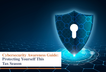 Sendero|Cybersecurity Awareness Guide: Protecting Yourself This Tax Season