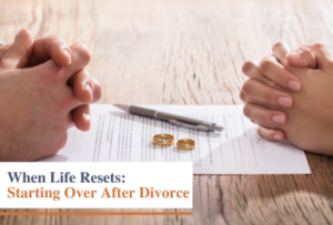 Sendero | When Life Resets: Starting Over After Divorce Sendero | When Life Resets: Starting Over After Divorce