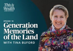 Sendero | This is Wealth - Living Life Richly: Episode 18